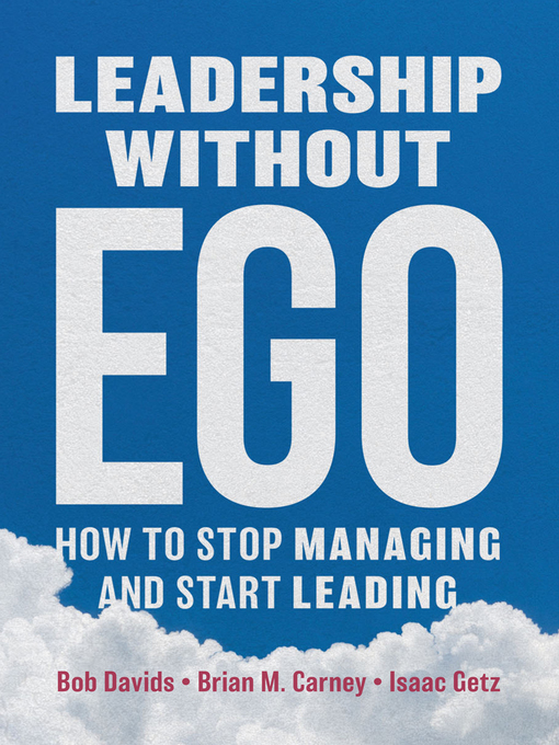 Title details for Leadership without Ego by Bob Davids - Available